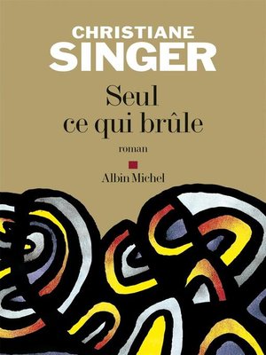 cover image of Seul ce qui brûle